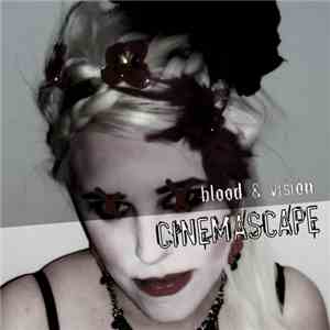 Cinemascape - Blood & Vision