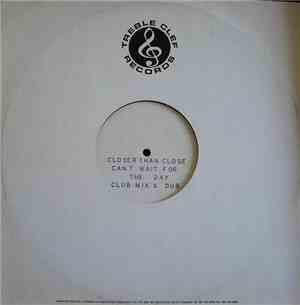 Closer Than Close - Can't Wait For The Day (Club Mix & Dub)