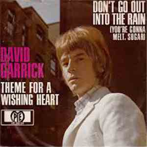 David Garrick - Don't Go Out In The Rain ( You're Gonna Melt, Sugar)