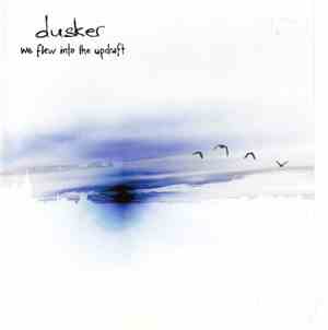 Dusker - We Flew Into The Updraft