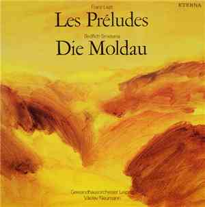 Franz Liszt / Bedřich Smetana, Gewandhausorchester Leipzig / Václav Neumann - Les Préludes / Die Moldau