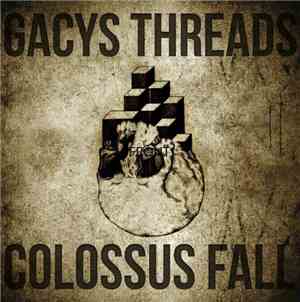 Gacys Threads, Colossus Fall - Split 7