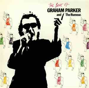 Graham Parker And The Rumour - The Best Of Graham Parker And The Rumour