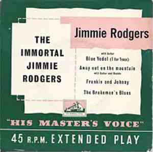 Jimmie Rodgers - The Immortal Jimmie Rodgers