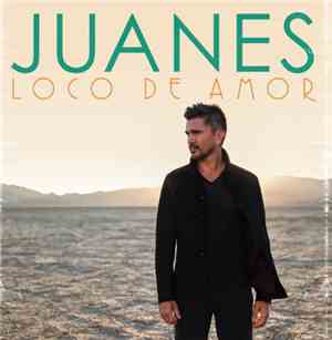 Juanes - Loco De Amor