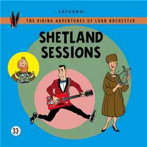 Lord Rochester - Shetland Sessions