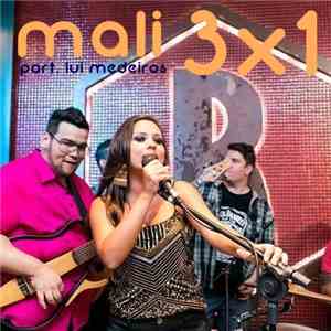 Mali featuring Lui Medeiros - 3 x 1
