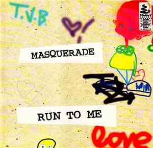 Masquerade  - Run To Me