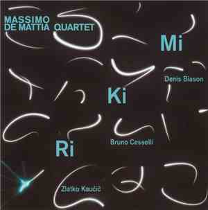 Massimo De Mattia Quartet - MiKiRi