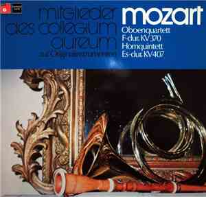 Mozart, Mitglieder Des Collegium Aureum - Oboenquartett F-dur, KV 370 / Hornquintett Es-dur, KV 407