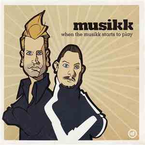 Musikk - When The Musikk Starts To Play