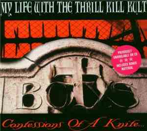 My Life With The Thrill Kill Kult - Confessions Of A Knife
