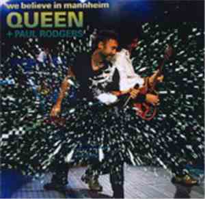 Queen + Paul Rodgers - We Believe In Mannheim