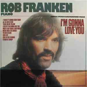 Rob Franken - I'm Gonna Love You