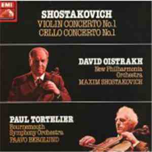 Shostakovich / David Oistrakh / Paul Tortelier - Violin Concerto No. 1/Cello Concerto No. 1