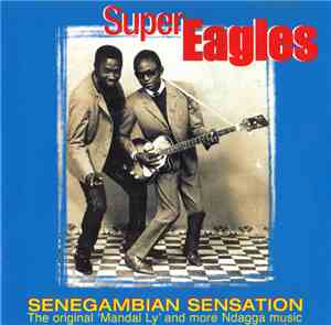 Super Eagles - Senegambian Sensation
