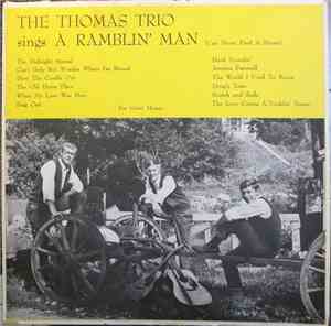 The Thomas Trio - Sings A Ramblin' Man (Can Never Find A Home)