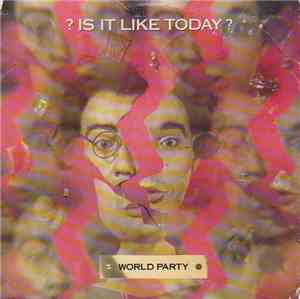 World Party - Is It Like Today?
