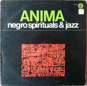 Anima  - Negro Spirituals And Jazz