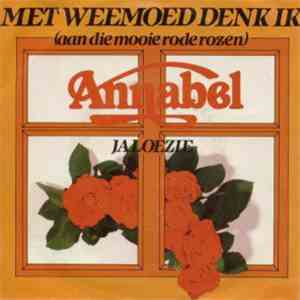Annabel (NL) - Met Weemoed Denk Ik (Aan Die Mooie Rode Rozen)