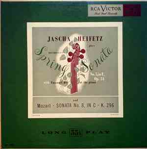 Beethoven / Mozart - Jascha Heifetz With Emanuel Bay - Beethoven Spring Sonata No. 5, In F, Op. 24 And Mozart Sonata No. 8, In C, K. 296