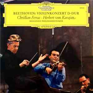Beethoven, Christian Ferras, Herbert von Karajan, Berliner Philharmoniker - Violinkonzert D-Dur