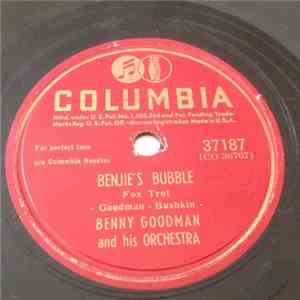 Benny Goodman And His Orchestra - Benjie's Bubble / A Gal In Calico