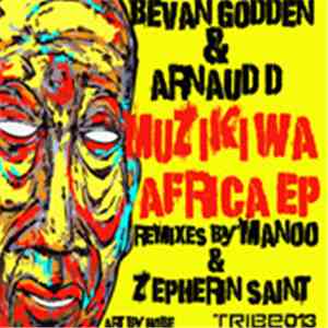 Bevan Godden & Arnaud D - Muziki Wa Africa EP