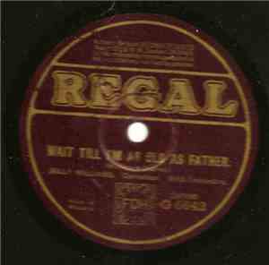 Billy Williams  - Wait Till I'm As Old As Father / Where Does Daddy Go When He Goes Out?