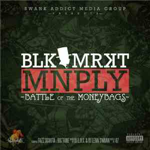 BLK MRKT MNPLY - Battle Of The Moneybags