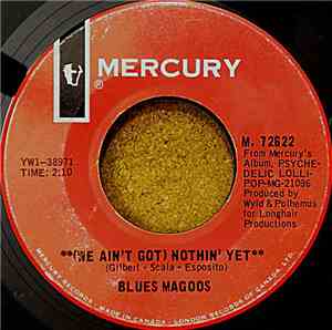 Blues Magoos - (We Ain't Got) Nothin' Yet / Gotta Get Away