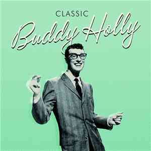 Buddy Holly - Classic Buddy Holly