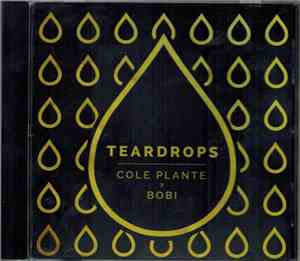 Cole Plante feat. Bobi - Teardrops