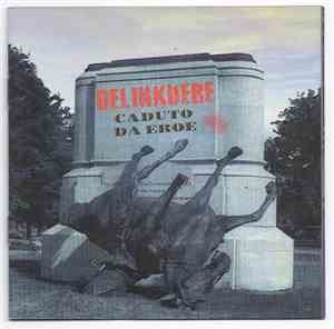 Delinkuere - Caduto Da Eroe