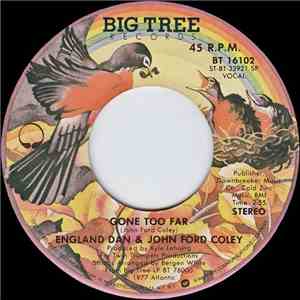 England Dan & John Ford Coley - Gone Too Far