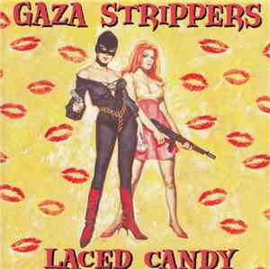 Gaza Strippers - Laced Candy