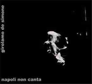 Girolamo De Simone - Napoli Non Canta