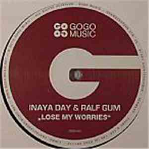 Inaya Day & Ralf Gum - Lose My Worries