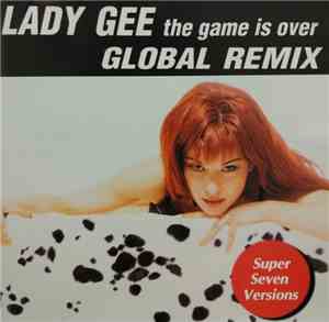 Lady Gee - The Game Is Over (Global Remix)