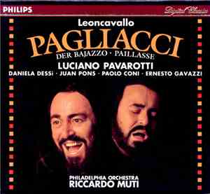 Leoncavallo / Riccardo Muti - Philadelphia Orchestra - Luciano Pavarotti - Daniela Dessì - Juan Pons - Paolo Coni - Ernesto Gavazzi - Pagliacci