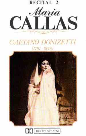 Maria Callas / Gaetano Donizetti - Recital 2