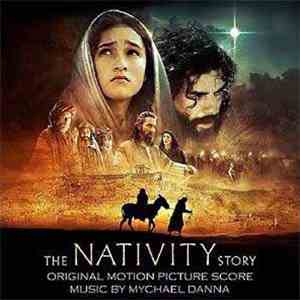 Mychael Danna - The Nativity Story (Original Motion Picture Score)