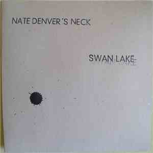 Nate Denver's Neck - Swan Lake
