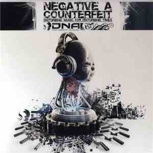 Negative A & Counterfeit  - D.M.F.D.T