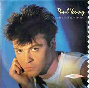 Paul Young - Wherever I Lay My Hat