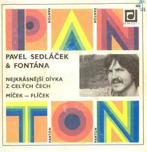 Pavel Sedláček & Fontána - Nejkrásnější Dívka Z Celých Čech / Míček - Flíček