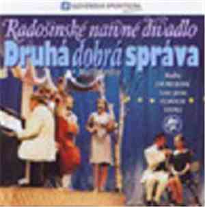 Radošinské Naivné Divadlo - Druhá Dobrá Správa