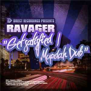 Ravager  - Get Satisfied / Murdah Dub