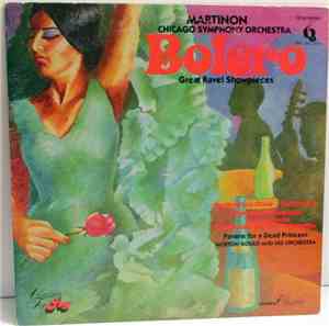 Ravel, Jean Martinon, The Chicago Symphony Orchestra, Morton Gould And His Orchestra - Bolero (Great Ravel Showpieces)
