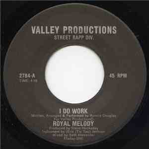 Royal Melody  - I Do Work